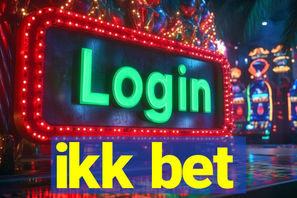 ikk bet
